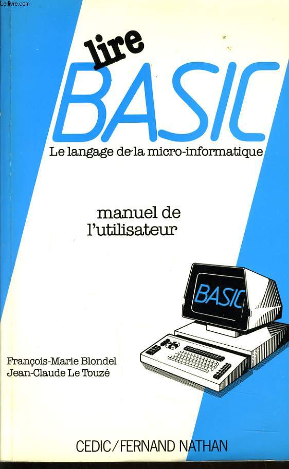 LIRE BASIC le language de la micro informatique Manuel de l'utilisateur