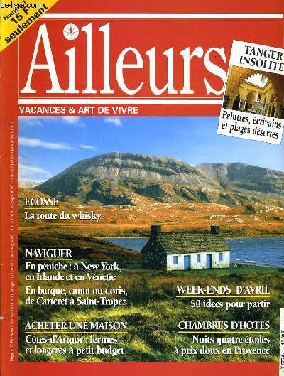 AILLEURS n1 : Ecosse la route du whisky, Naviguer : en pniche  New York en Irlande et en Vntie, Acheter une maison, Week end d'avril, Chambre d'htes