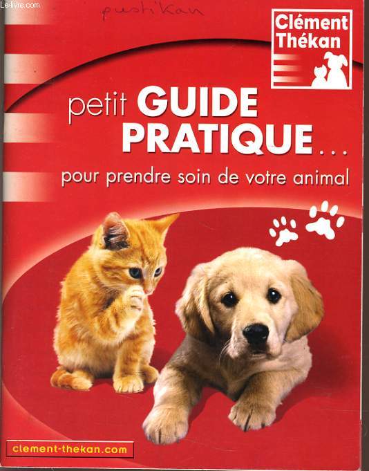 PETIT GUIDE PRATIQUE pour prendre soin de votre animal