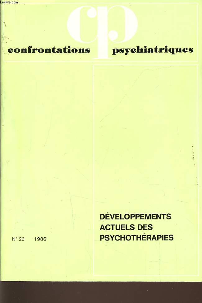 CONFRONTATIONS PSYCHIATRIQUES n26 : Dveloppements actuels des psychothrapies