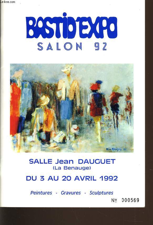 BASTID EXPO salon 92 salle Jean Dauguet du 3 au 20 avril 1992
