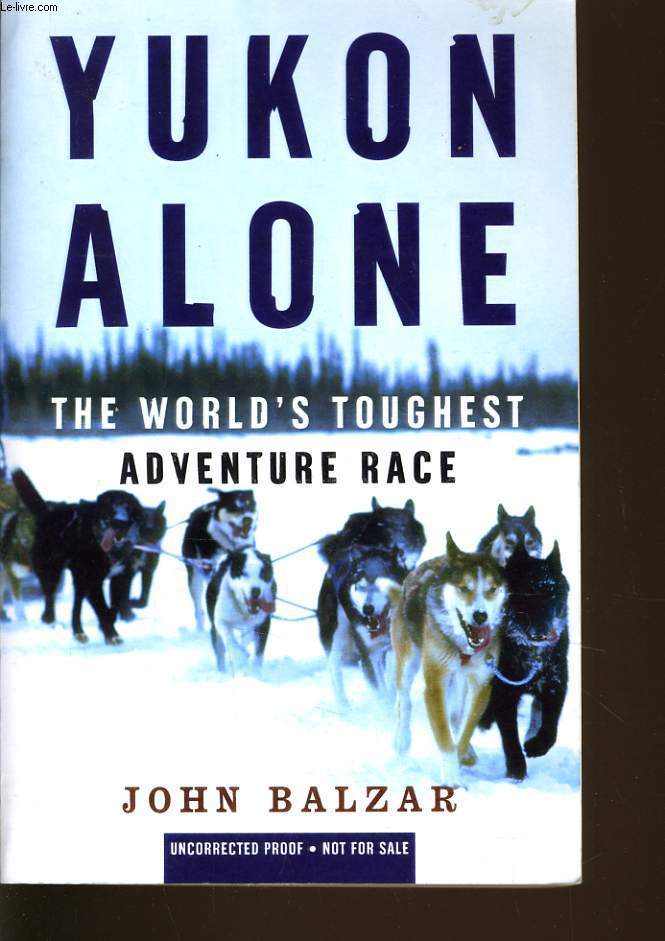 YUKON ALONE the world's toughest adventure race