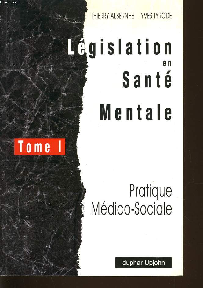 LEGISLATION EN SANTE MENTALE tome 1 - pratique mdico sociale