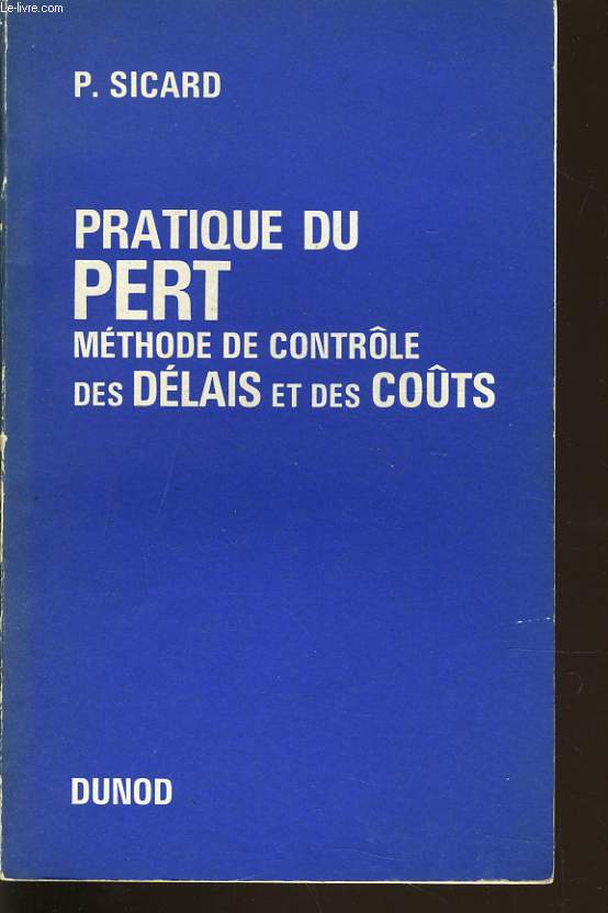 PRATIQUE DU PERT mthode de contrle des dlais et des cots