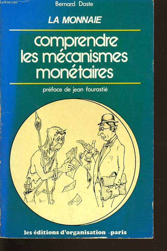 LA MONNAIE COMPRENDRE LES MECANISMES MONETAIRES