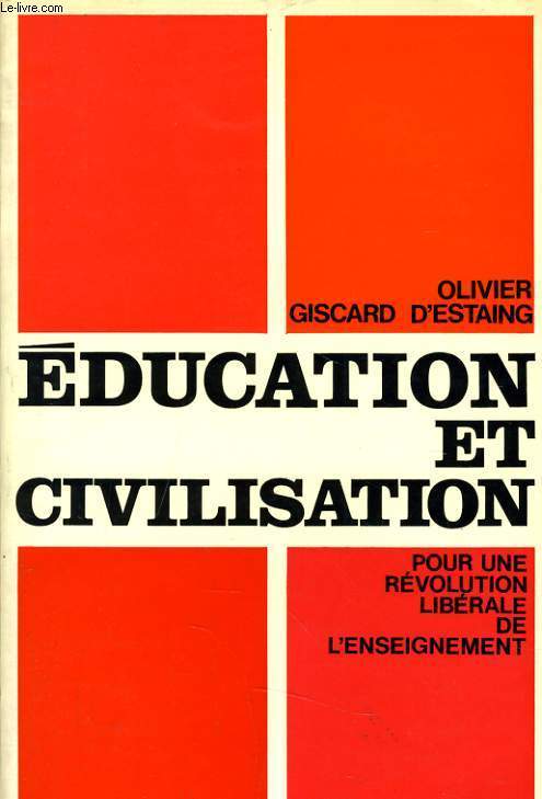 EDUCATION ET CIVILISATION pour une rvolution liberale de l'enseignement