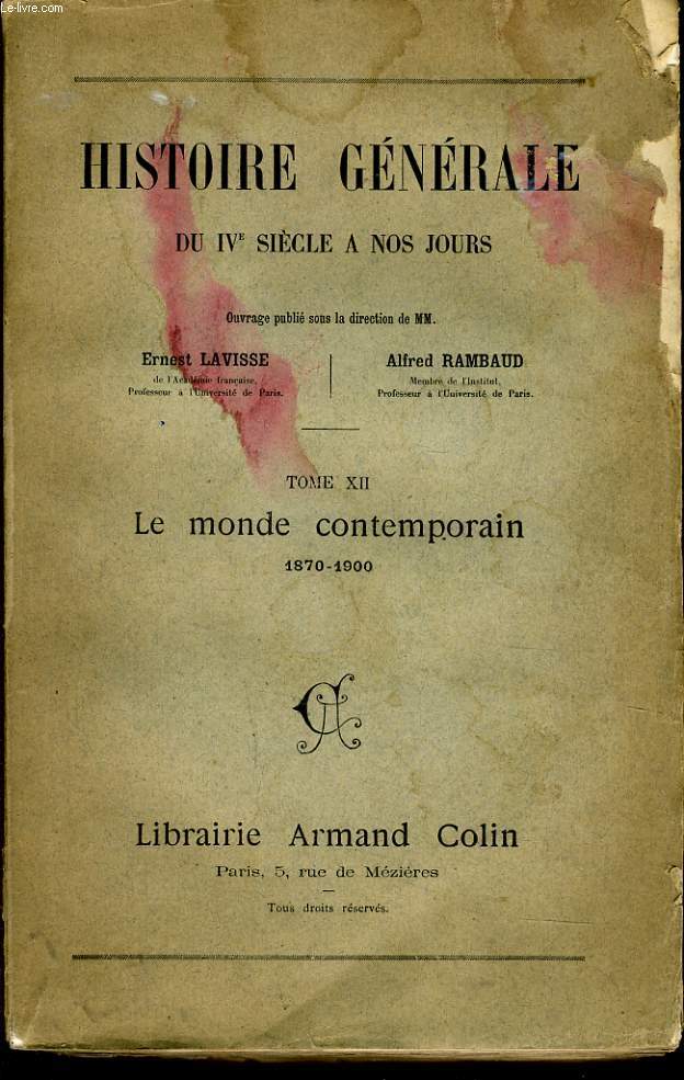 HISTOIRE GENERALE DU IVe SIECLE A NOS JOURS tome XII : Le monde contemporain 1870-1900
