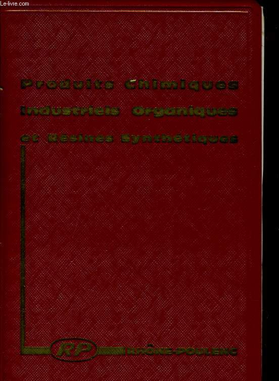 PRODUITS CHIMIQUES INDUSTRIELS ORGANIQUES ET RESINES SYNTHETIQUES