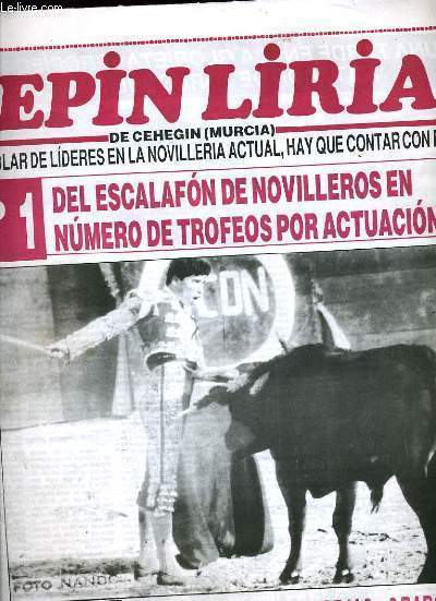 EL MUNDO DE LOS TOROS n1224 : PEPIN LIRIA, n1 : Del escalafon de Novilleros en numero de trofeos por actuacion