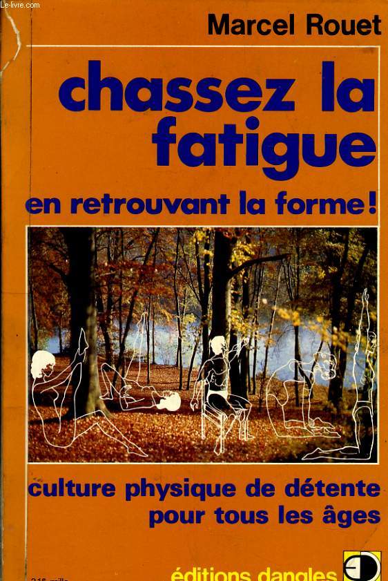 CHASSEZ LA FATIGUE EN RETROUVANT LA FORME ! culture physique de dtente pour tous les ges