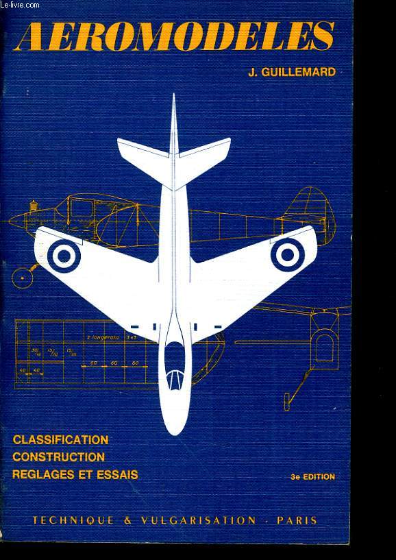 AEROMODELES classification construction reglages et essais