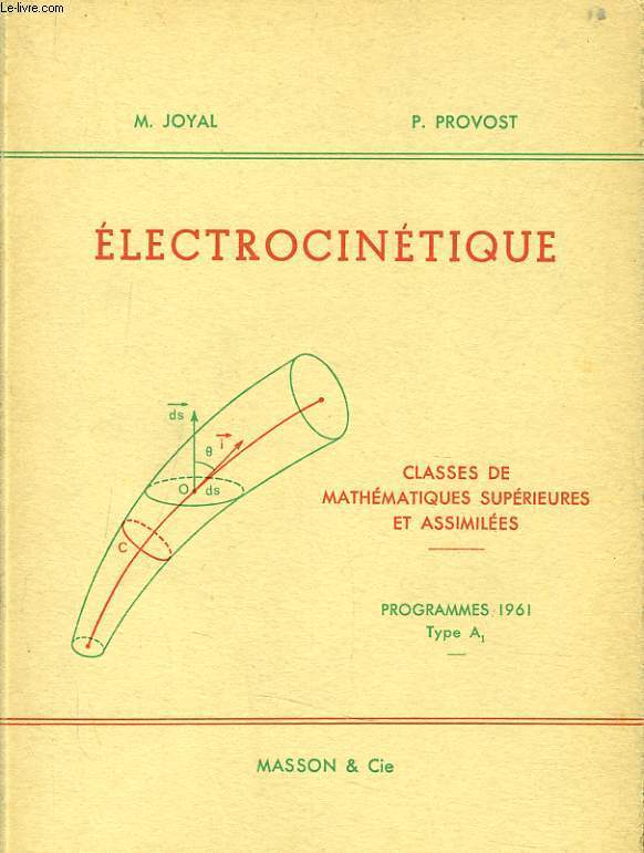 ELECTROCINETIQUE classes de mathmatiques suprieures et assimiles - programme 1961 type A1
