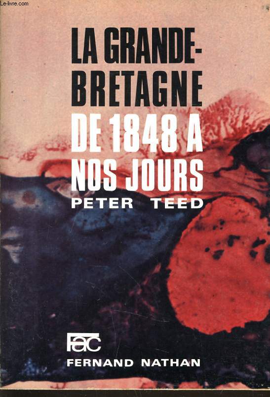 LA GRANDE BRETAGNE DE 1848 A NOS JOURS
