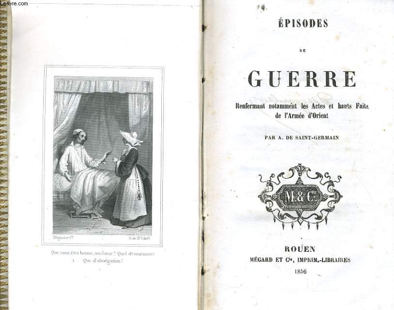 EPISODES DE GUERRE renfermemant notamment les actes et hauts faits de l'arme d'Orient