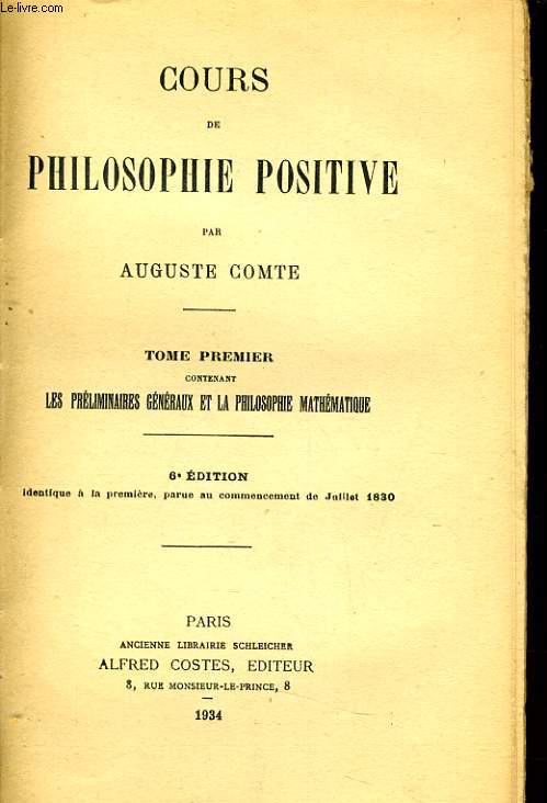 COURS DE PHILOSOPHIE POSITIVE tome 1 - Les prliminaires gnraux et la philosophie mathmatique