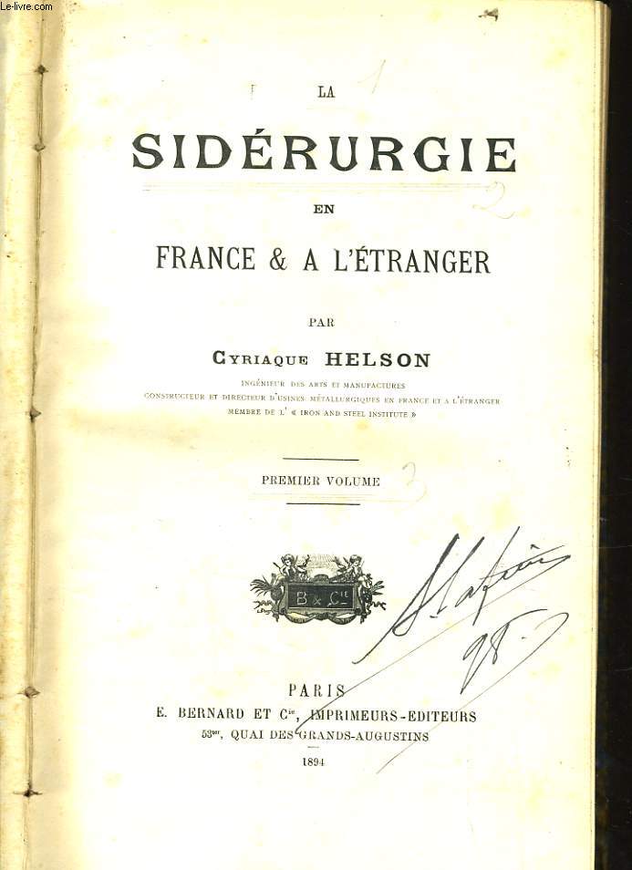 LA SIDERURGIE EN FRANCE & A L'ETRANGER 1er vol.