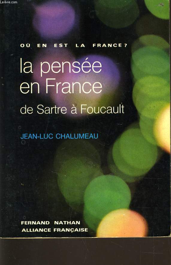 OU EN EST LA FRANCE ? la pense en France de Sartre  Foucault