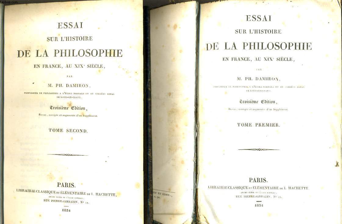 ESSAI SUR L'HISTOIRE DE LA PHILOSOPHIE EN FRANCE AU XIXe sicle tome 1 et 2