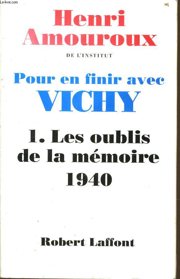POUR EN FINIR AVEC VICHY n1 Les oublis de la mmoire de 1940