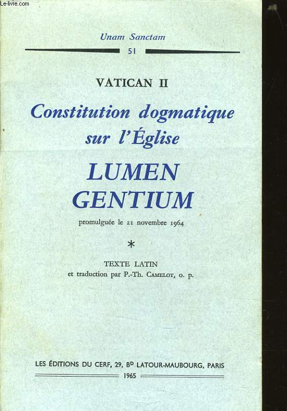 CONSITUTION DOGMATIQUE SUR L'EGLISE LUMEN GENTIUM promulgue le 21 novembre 1964