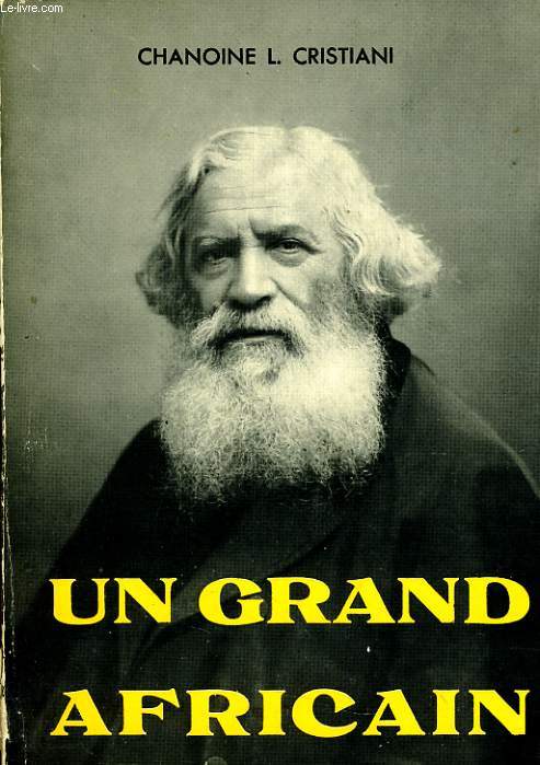 UN GRAND AFRICAIN le T.R.P. Augustin Planque (1826-1907)