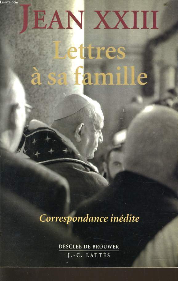 LETTRES A SA FAMILLE correspondance indite