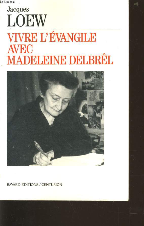 VIVRE L'EVANGILE AVEC MADELEINE DELBRL