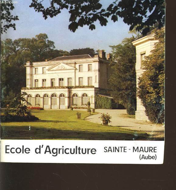 ECOLE D'AGRICULTURE SAINTE MAURE (aube)