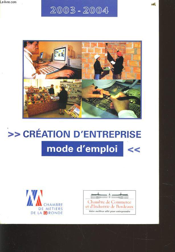 CREATION D'ENTREPRISE mode d'emploi