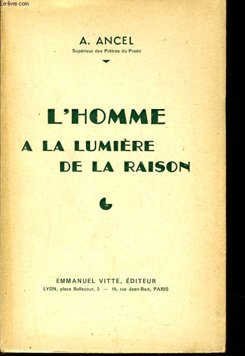 L'HOMME A LA LUMIERE DE LA RAISON quatre confrence donnes au cours de doctrine chrtienne de facults catholiques de lyon