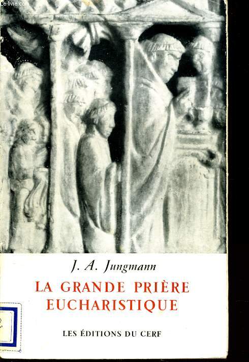 LA GRANDE PRIERE EUCHARISTIQUE