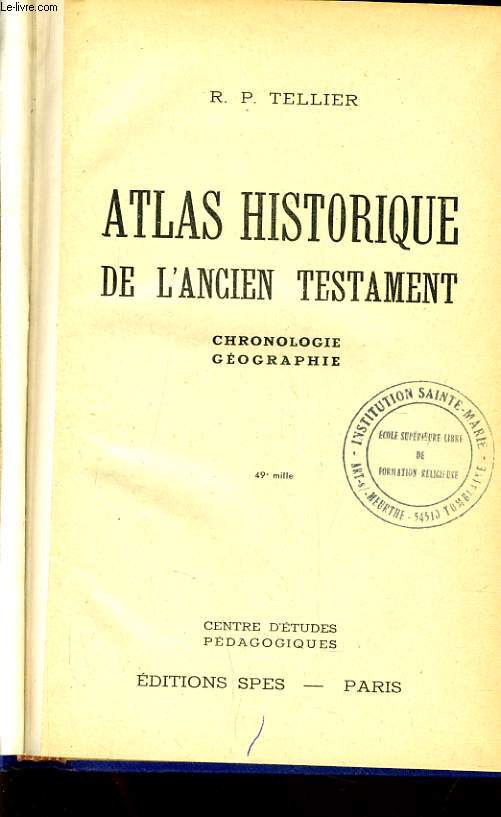 ATLAS HISTORIQUE DE L'ANCIEN TESTAMENT chronologie gographie