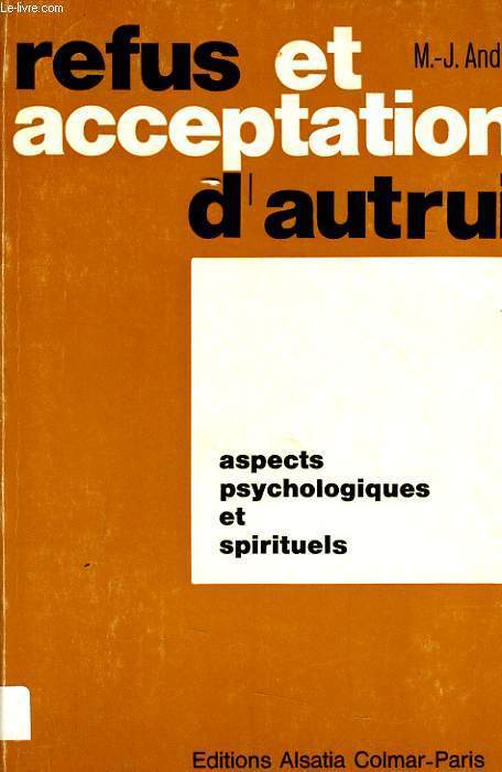 REFUS ET ACCEPTATION D'AUTRUI aspect psychologies et spirituels