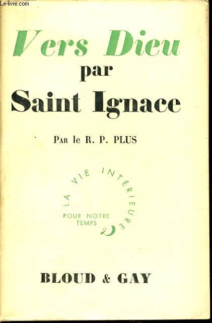 VERS DIEU SAINT IGNACE