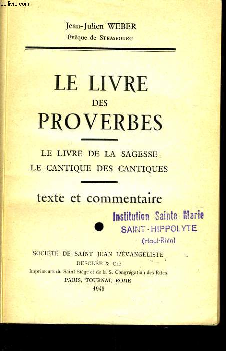 LE LIVRE DES PROVERBES le livre de la sagesse le cantique des cantiques