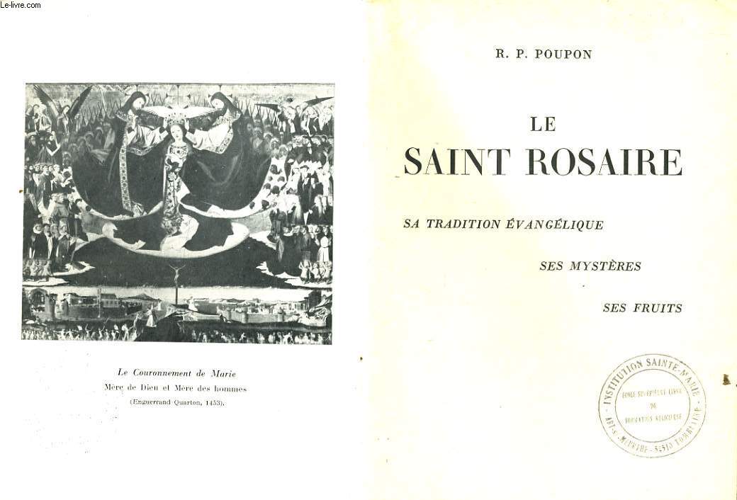 LE SAINT ROSAIRE sa tradition evangelique ses mystres ses fruits