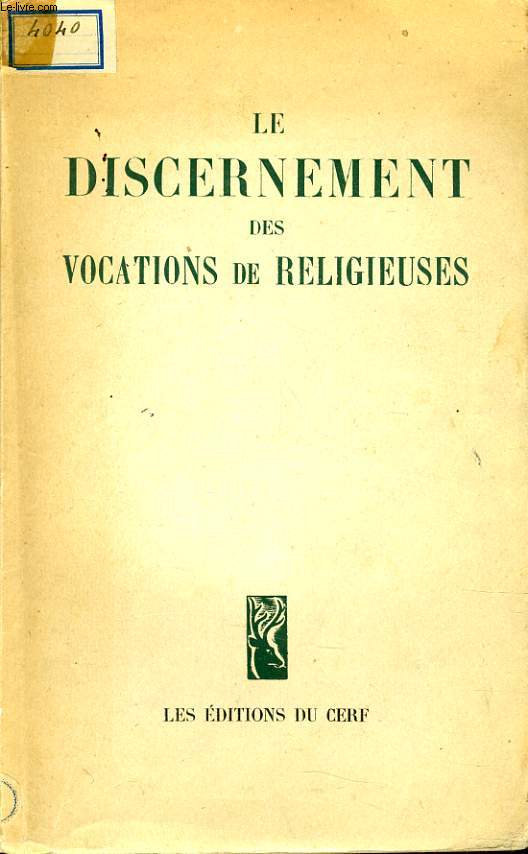 LE DISCERNEMENT DES VOCATIONS DE RELIGIEUSES