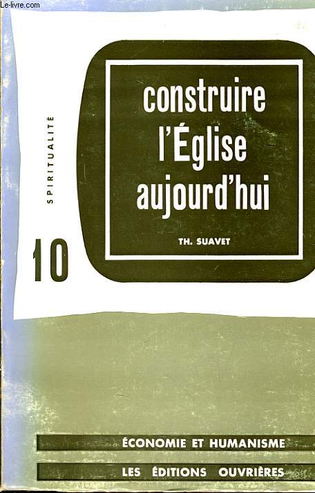 CONSTRUIRE L'EGLISE AUJOURD'HUI