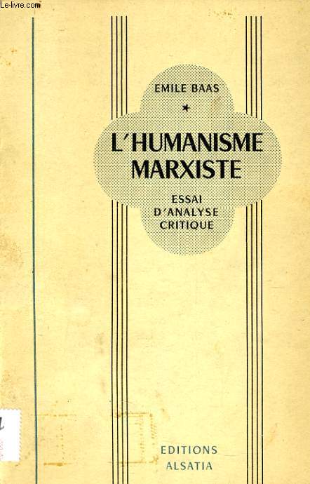 L'HUMANISME MARXISTE essai d'analyse critique