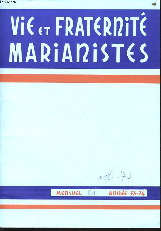 VIE ET FRATERNITE MARIANISTES n81  90 : La cration - Vous serez mes tmoins - A l'coute du Pape et de l'Eglise - Voici ta mre - Paroles du seigneur - Le pre chaminade et son oeuvre - Vivre en fraternit - Rponses  vos questions