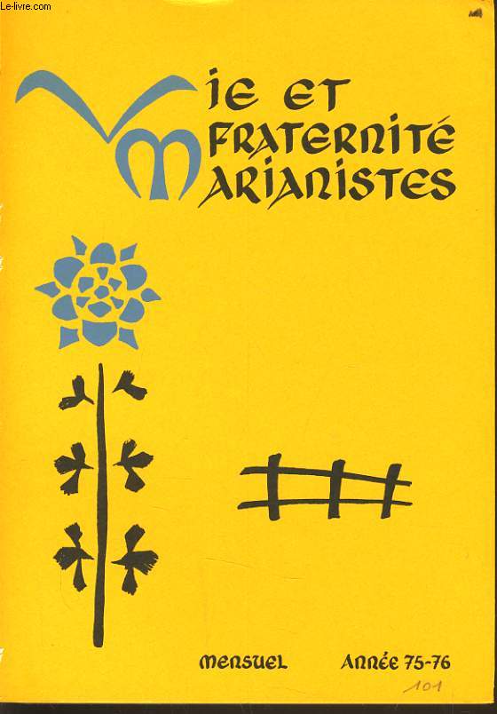 VIE ET FRATERNITE MARIANISTES n101  110 : L'esprit Saint - A l'coute du pape et de l'glise - A l'coute de la parole - Voici ta mre - Vous serez mes tmoins - Vivre en fraternit - Pomes, prires textes