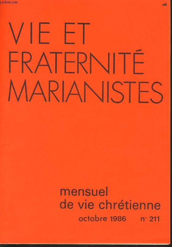 VIE ET FRATERNITE MARIANISTES n211  220 : Fraternit, Famille Marianiste - Doctrine, Spiritualit - La vierge Marie - A l'coute du Pape et des vques - Document VFM - Prires et pomes - Rponse  vos questions