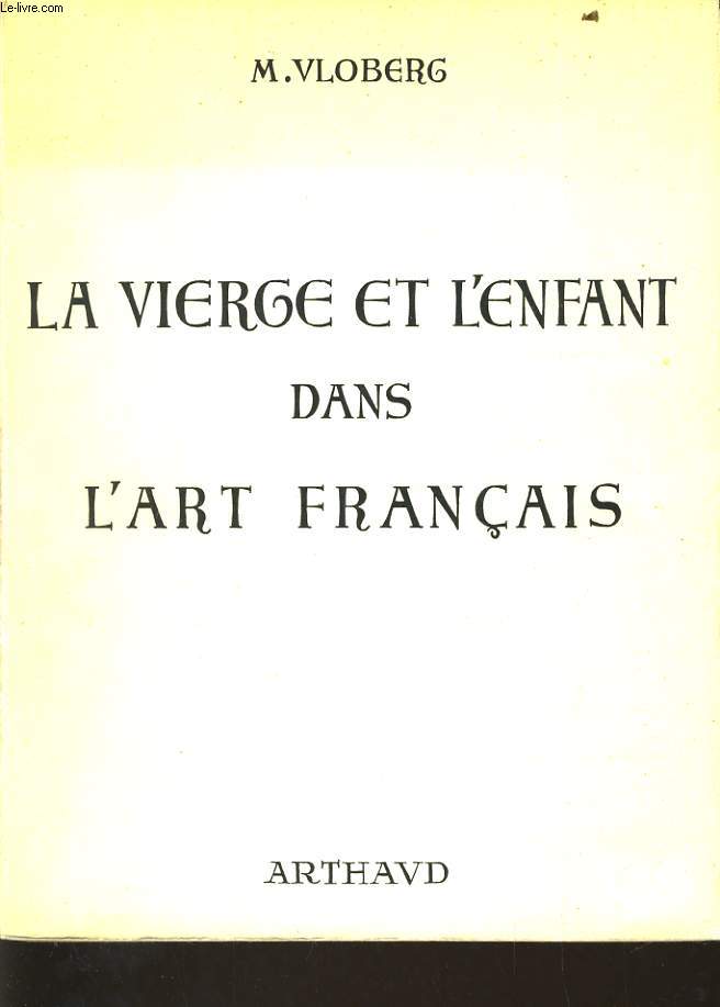LA VIERGE ET L'ENFANT DANS L'ART FRANCAIS
