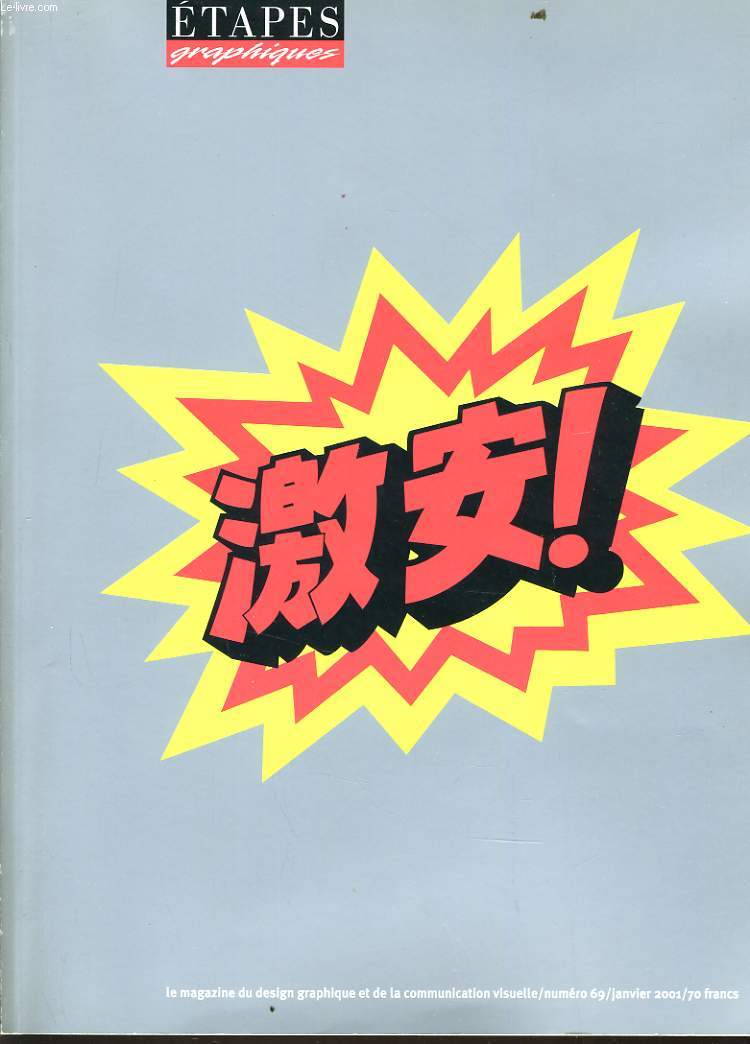 ETAPES GRAPHIQUES n69 : Il tait une fois, Gay attitude, Isabelle Tisserand, Bienvenue dans le monde rel, Idographismes au Japon, Invloeszone, ALea jata Est, Il est de les couper, La diffamation sur Internet, Signes traces critures