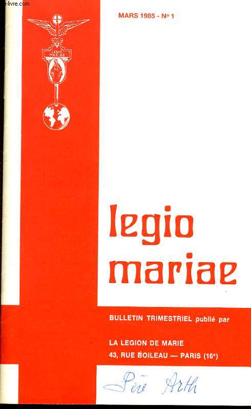 LEGIO MARIAE n1 (bulletin trimestrielle) : Le pourquoi de mon administration pour Edel Quinn, La lgion de Marie - Peregrinatio pro Christo - une vanglisation par le contact personnel, Correspondances avis nouvelles reus au fil des jours, ...