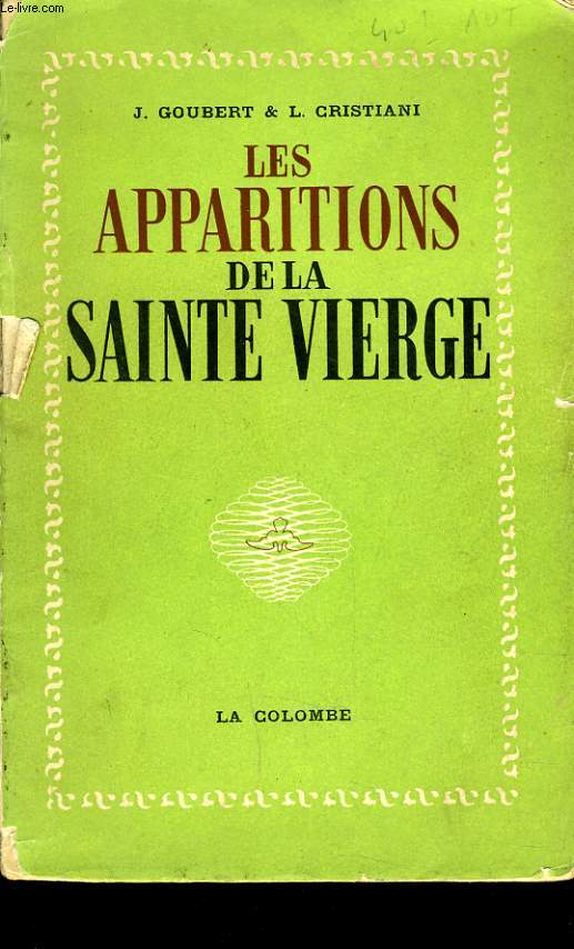 LES APPARITIONS DE LA SAINTE VIERGE de 1830  nos jours