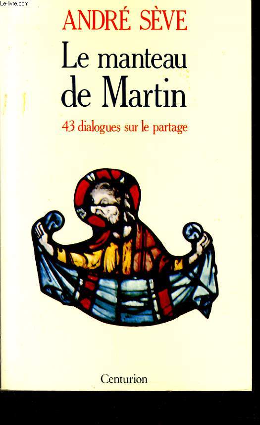 LE MANTEAU DE MARTIN 43 dialogues sur le partage