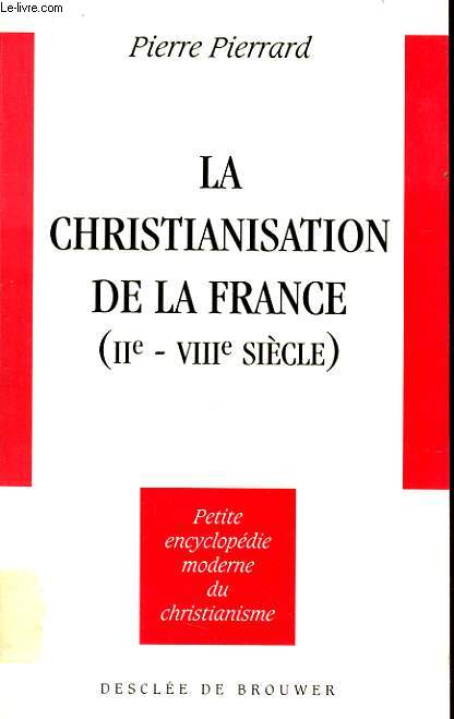 LA CHRISTIANISATION E LA FRANCE (IIe VIIe sicle)