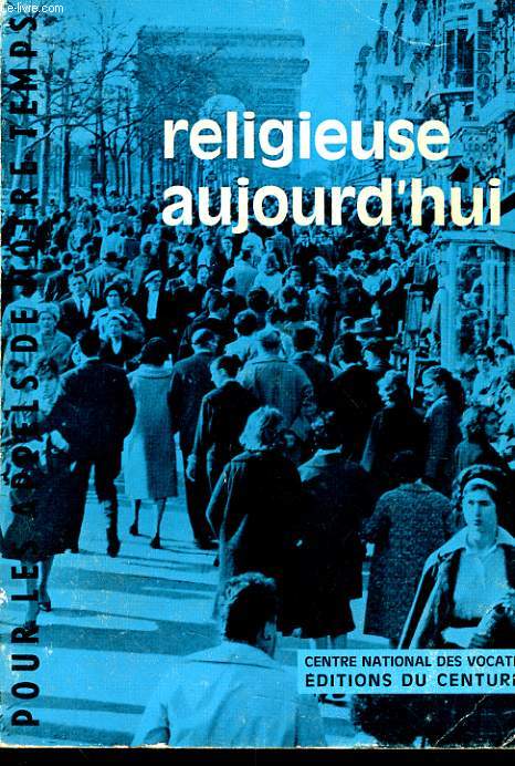 RELIGIEUSE AUJOURD'HUI ?