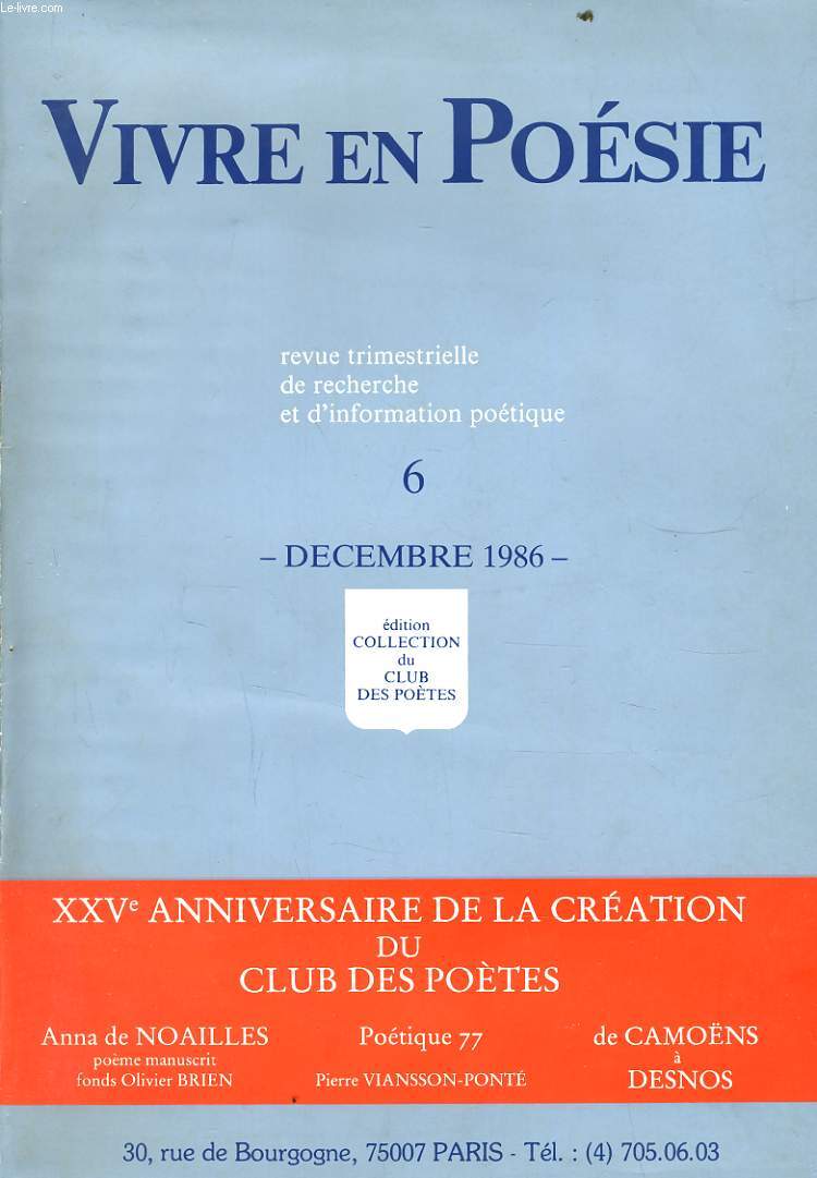 VIVRE EN POESIE (revue trimestrielle de recherche et d'information potique) n6 : XXVe anniversaire de la cration du Club des Potes.